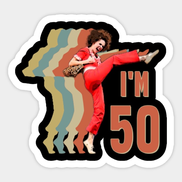 Sally Omalley I'm 50 Sticker by Princessa
